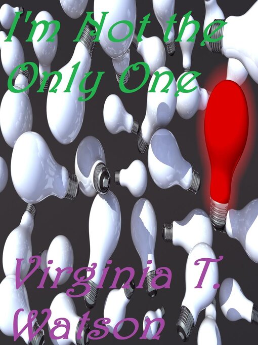 Title details for I'm Not the Only One by Virginia T. Watson - Available